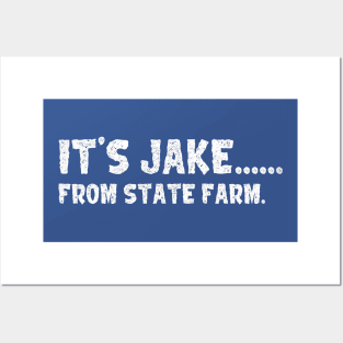 It's Jake From State Farm Vintage Look Design Posters and Art